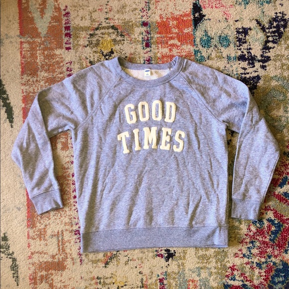 Old Navy Tops - 🧜🏼‍♀️3 for $15 listing!🧜🏼‍♀️ good times crew neck sweatshirt